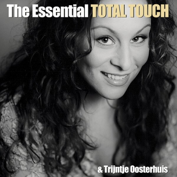 Album Total Touch - The Essential Total Touch & Trijntje Oosterhuis