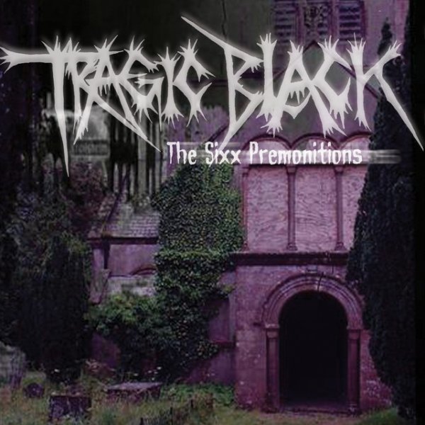 Tragic Black The Sixx Premonitions, 2013