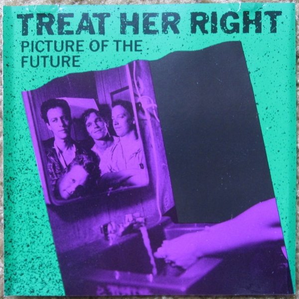 Album Treat Her Right - Picture Of The Future