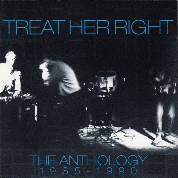 Treat Her Right The Anthology 1985 - 1990, 1998