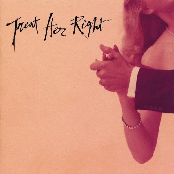 Treat Her Right Album 