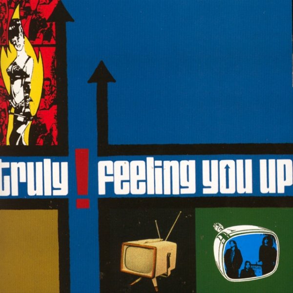 Truly Feeling You Up, 1997