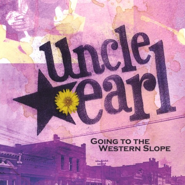 Album Uncle Earl - Going To The Western Slope