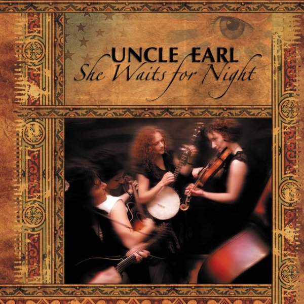 Album Uncle Earl - She Waits For Night