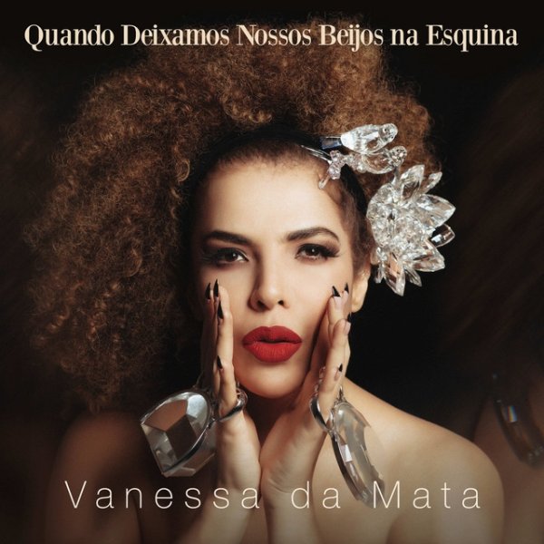 Vanessa da Mata Quando Deixamos Nossos Beijos na Esquina, 2019