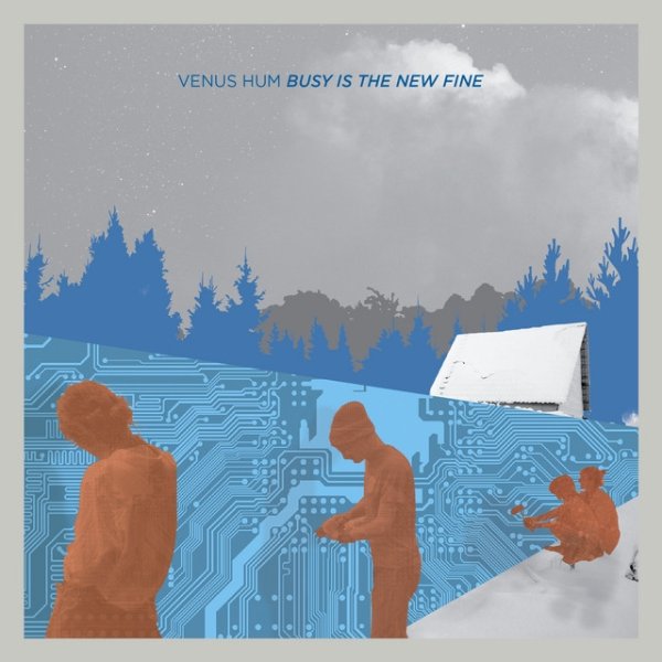 Album Venus Hum - Busy Is the New Fine