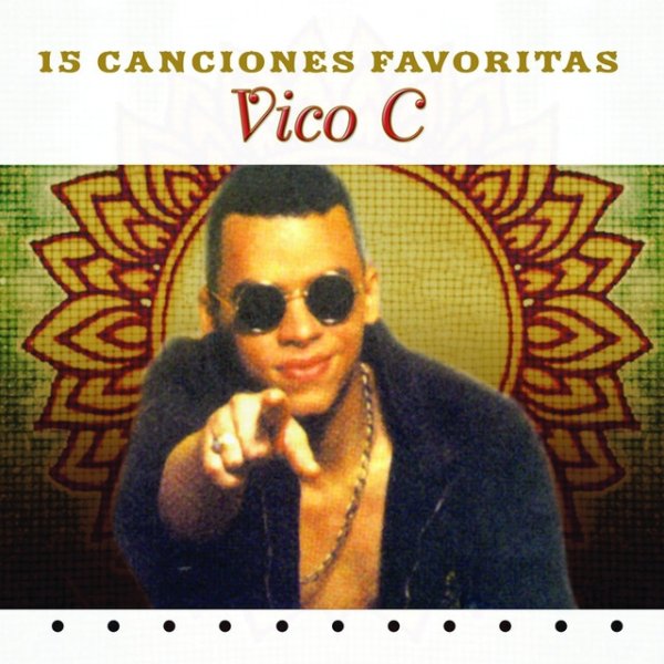 Vico C 15 Canciones Favoritas, 2003