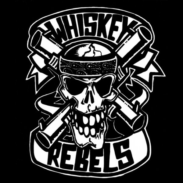 Whiskey Rebels Album 