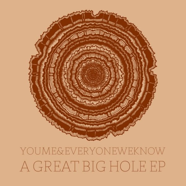 Album You, Me, and Everyone We Know - A Great Big Hole