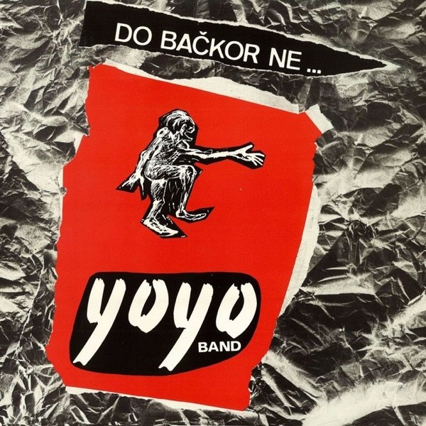 Yoyo Band Do bačkor ne..., 1988