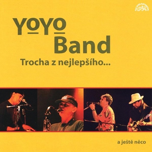 Yoyo Band Trocha z nejlepšího a ještě něco..., 2004