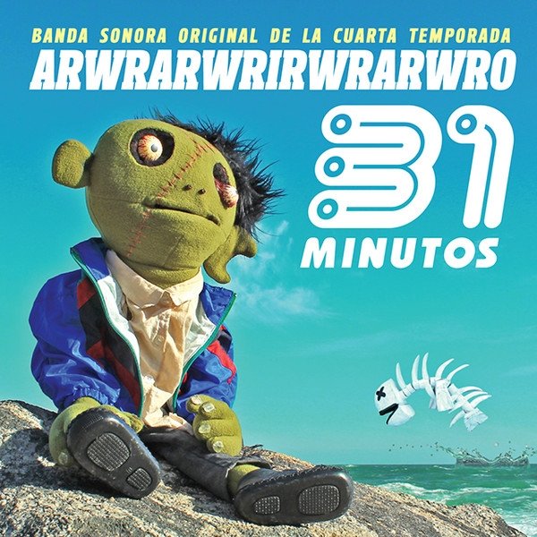 31 Minutos Arwrarwrirwrarwro, 2015