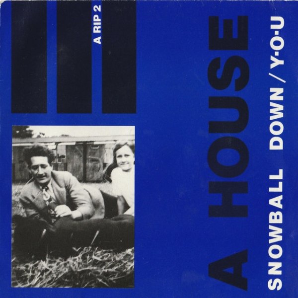 Album A House - Snowball Down