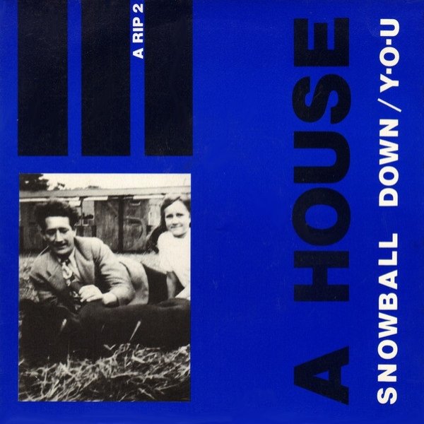 Album A House - Snowball Down / Y-O-U