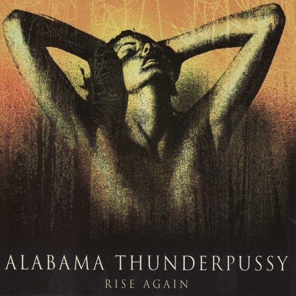 Alabama Thunderpussy Rise Again, 1998