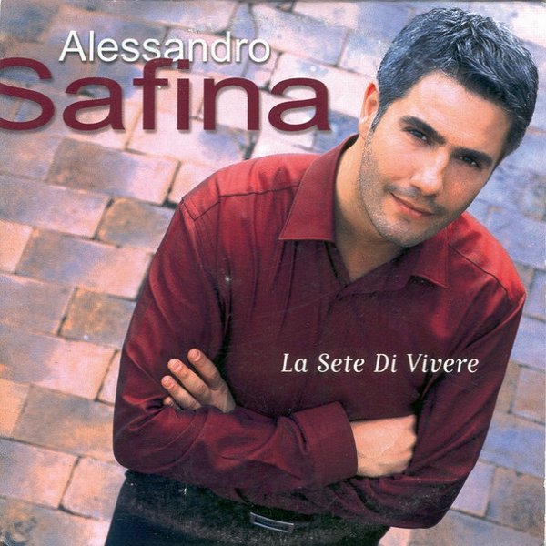 Alessandro Safina La Sete Di Vivere, 1999