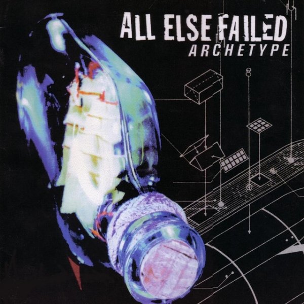 All Else Failed Archetype, 2001