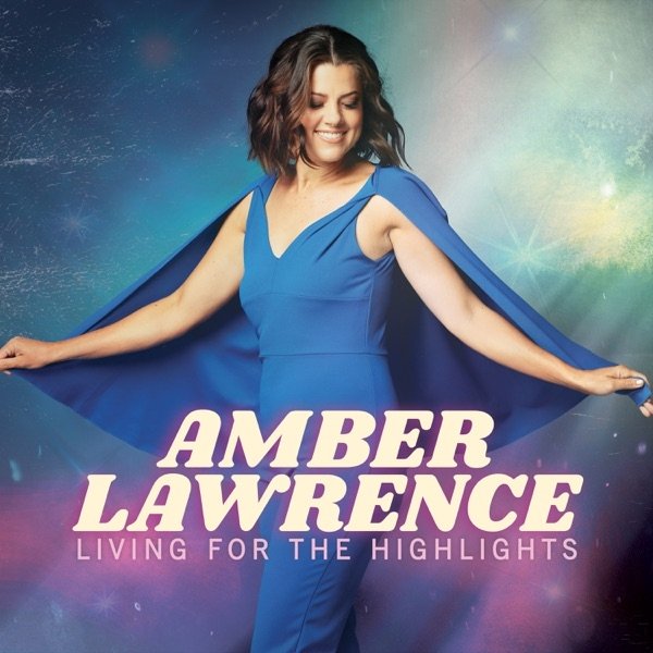 Album Amber Lawrence - Living for the Highlights