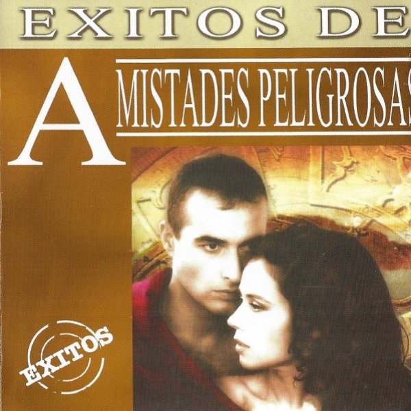 Amistades Peligrosas Éxitos De Amistades Peligrosas, 2000