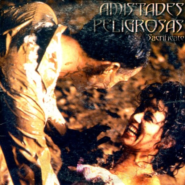 Amistades Peligrosas Sacrificate, 1996