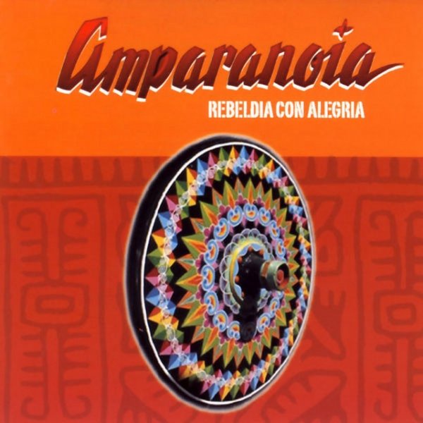 Album Amparanoia - Rebeldía Con Alegría