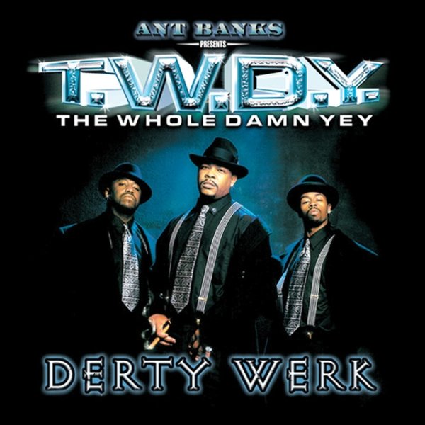 Ant Banks Presents TWDY Derty Werk - album