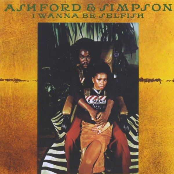 Album Ashford & Simpson - I Wanna Be Selfish