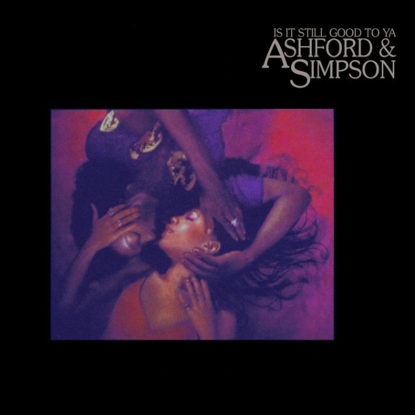 Ashford & Simpson Is It Still Good To Ya, 1978