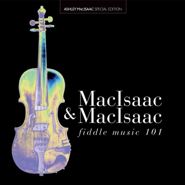 Album Ashley MacIsaac - Fiddle Music 101