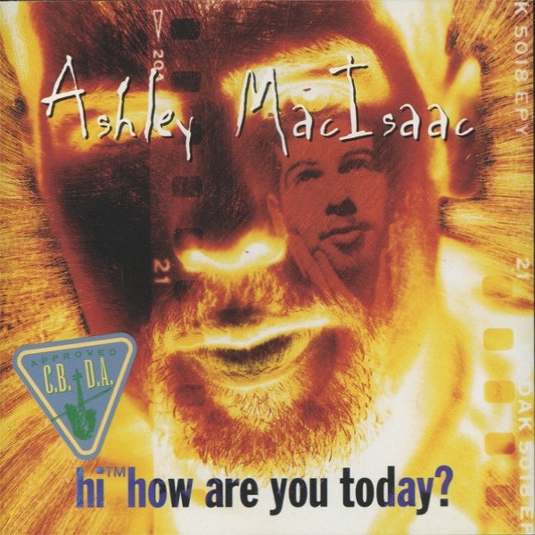 Ashley MacIsaac Hi™How Are You Today?, 1995