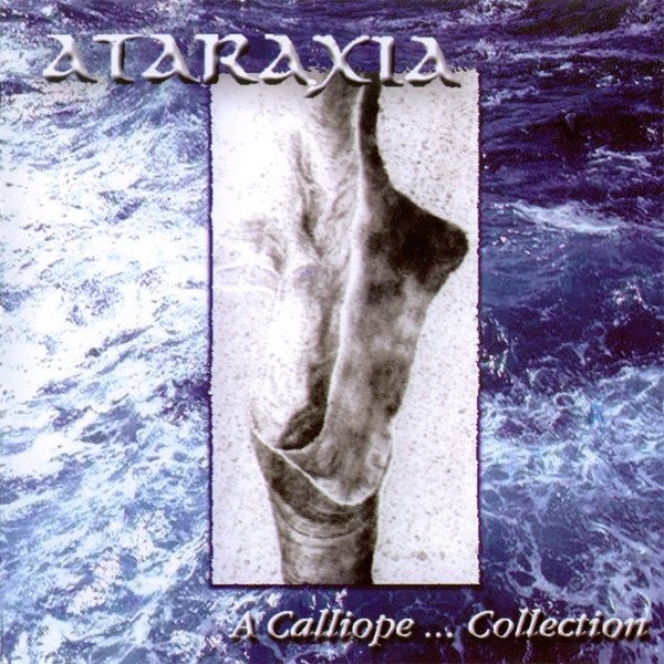 Ataraxia A Calliope ... Collection, 2001