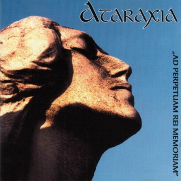 Ataraxia Ad Perpetuam Rei Memoriam, 1994