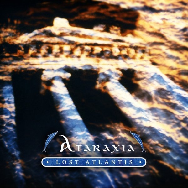 Ataraxia Lost Atlantis, 1999