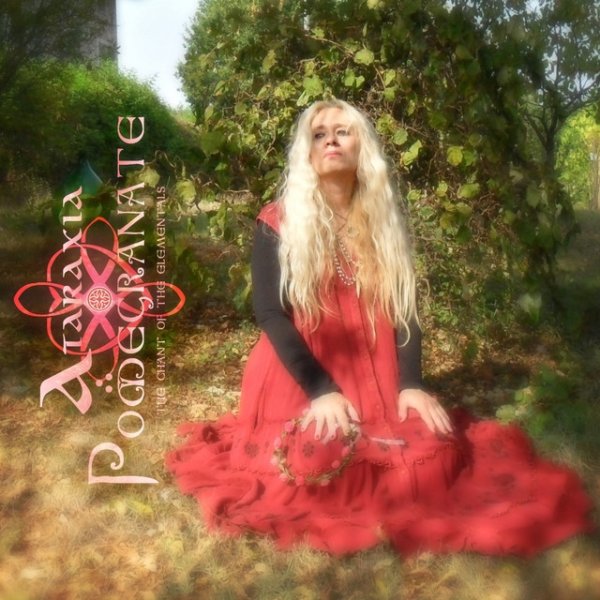 Ataraxia Pomegranate (The Chant of the Elementals), 2022