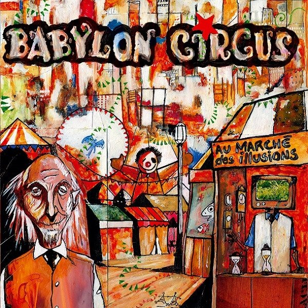 Babylon Circus Au Marché Des Illusions, 2001