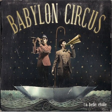 Babylon Circus La Belle Étoile, 2009