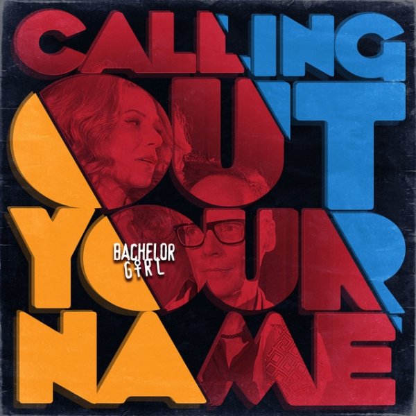 Album Bachelor Girl - Calling Out Your Name