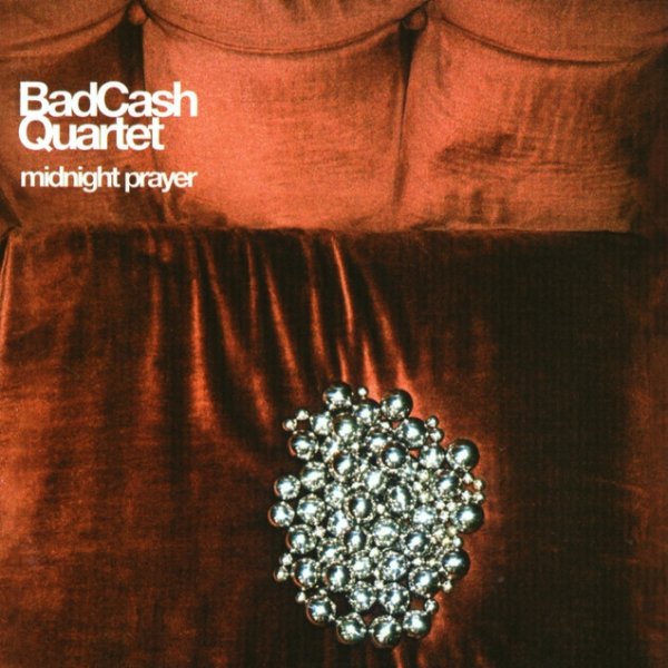 Bad Cash Quartet Midnight Prayer, 2003