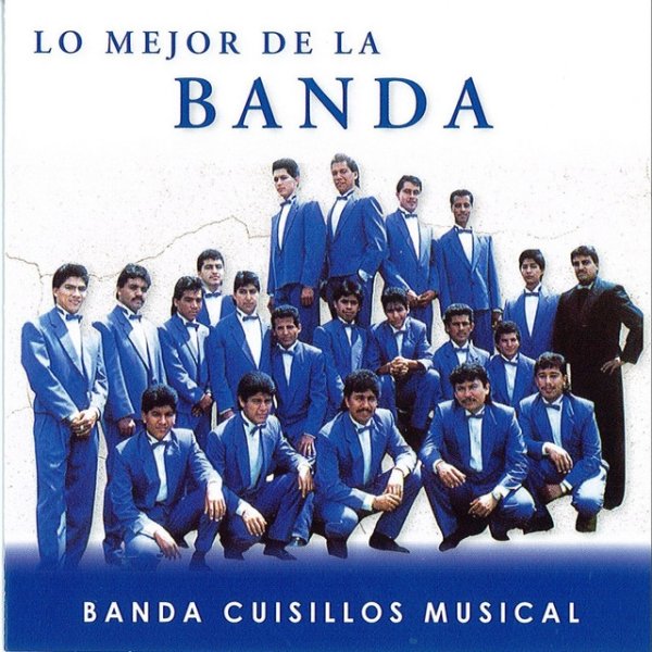 Banda Cuisillos Lo Mejor De La Banda, 2011