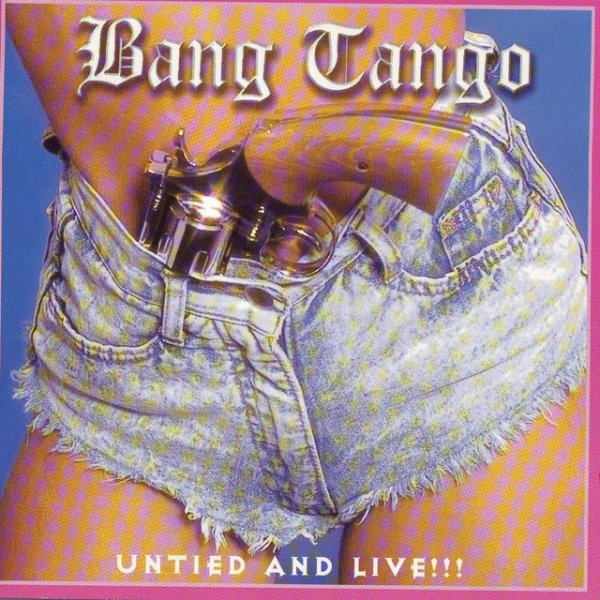 Album Bang Tango - United & Live