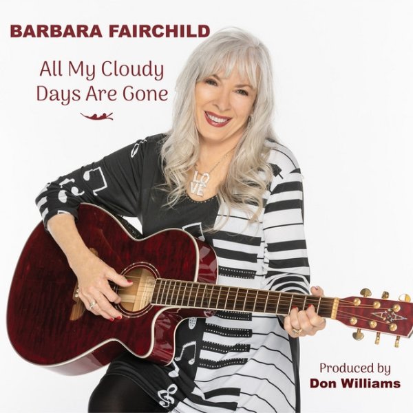 Barbara Fairchild All My Cloudy Days Are Gone, 2024