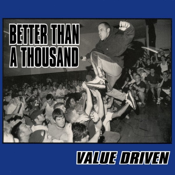 Album Better Than a Thousand - Value Driven