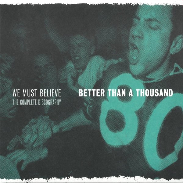 Album Better Than a Thousand - We Must Believe - The Complete Discography