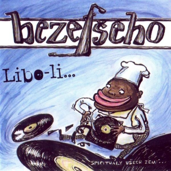 Bezefšeho Libo-li..., 2004