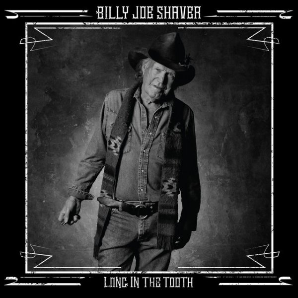 Billy Joe Shaver Long in the Tooth, 2014