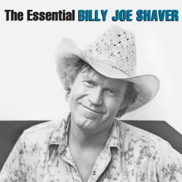 Billy Joe Shaver The Essential Billy Joe Shaver, 2015