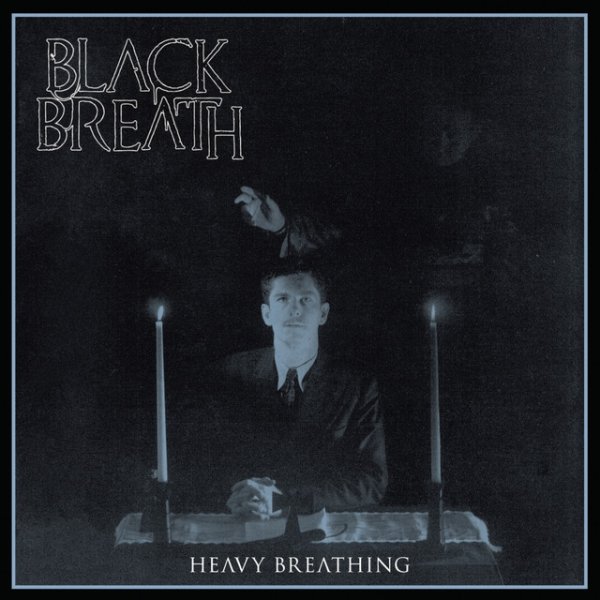 Black Breath Heavy Breathing, 2010