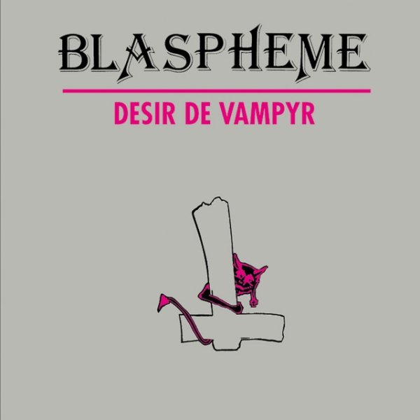 Album Blaspheme - Désir de vampyr