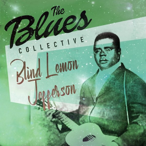 Album Blind Lemon Jefferson - The Blues Collective - Blind Lemon Jefferson