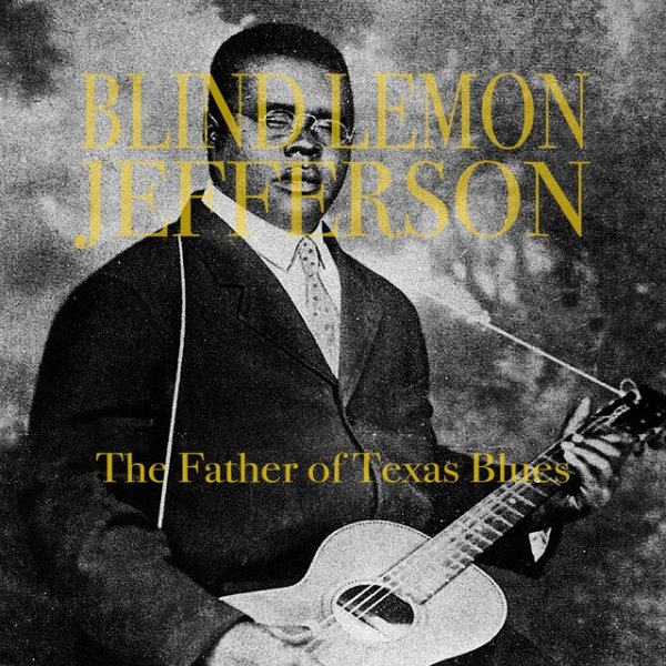 Blind Lemon Jefferson The Father of Texas Blues, 2021